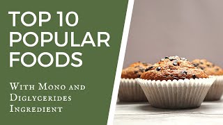 10 Popular Foods That Contain Mono and Diglycerides