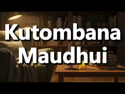 What Does Kutombana Maudhui Mean Kutombana Maudhui Meaning Explained 