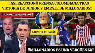 ASI REACCIONÓ PRENSA COLOMBIANA | TRAS VICTORIA DE JUNIOR | LE DAN CON TODO A MILLONARIOS VERGONZOSO