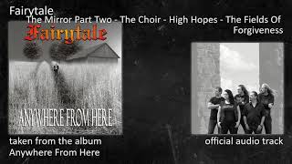 Fairytale - Anywhere From Here - 08 - The Mirror Part 2 - The Choir - High Hopes - The Fields ...