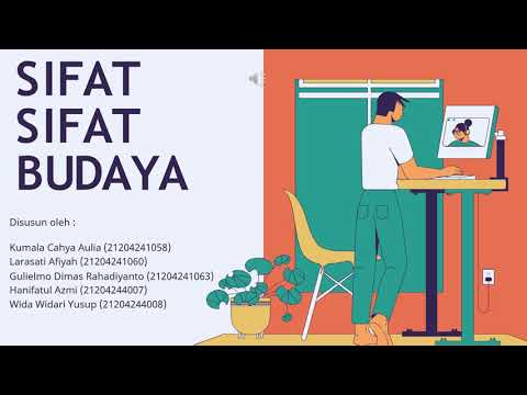 SIFAT SIFAT BUDAYA - APRESIASI BUDAYA KELOMPOK 7 KELAS B