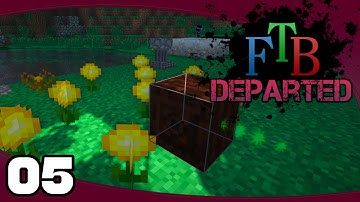 FTB Departed - Ep. 5: Beginning Botania | FTB Departed Modpack Let
