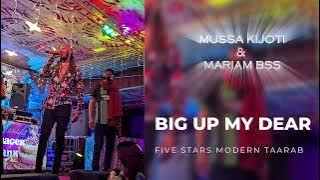 FIVE STARS MODERN TAARAB - Big Up My Dear | Mussa Kijoti & Mariam BSS