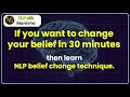 Steps to get rid of your Limiting Beliefs | Reprogram your mind | Learn NLP
