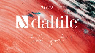 Daltile's 2022 Trend Report