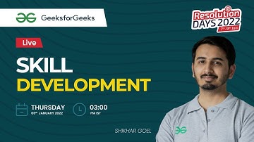 Skill Development | Shikhar Goel, CTO@ GeeksforGeeks
