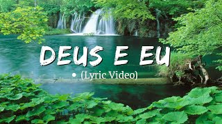 Deus e Eu - Leandro Borges (Lyric Video) - As 10 Melhores Mais Tocadas - Hinos Evangélicos 2024