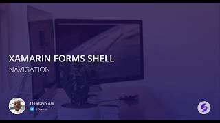 Xamarin Forms Shell - Shell Navigation in Xamarin Forms 4.0 (Part 3)