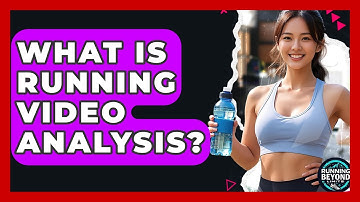 What Is Running Video Analysis? - Running Beyond Limits