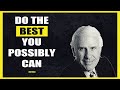 Jim rohn do the best you can