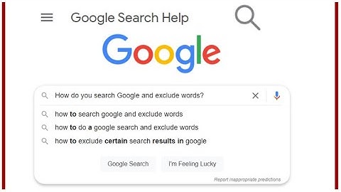 How do you search Google and exclude words?