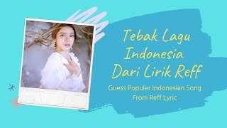 Tebak Lagu Hits Indonesia Dari Lirik Reff | Guess Indonesian Song From Reff Lyric | YukTebakLagu screenshot 5