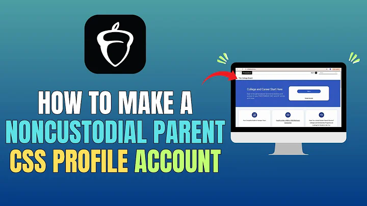 HOW TO MAKE A NONCUSTODIAL PARENT CSS PROFILE ACCOUNT (FULL GUIDE 2025)