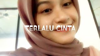 TERLALU CINTA - [ROSSA] COVER KIAA ELL