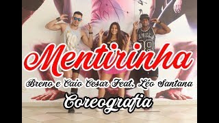 Mentirinha - Breno e Caio Cesar Feat. Léo Santana (Coreografia) | Filipinho Stemler