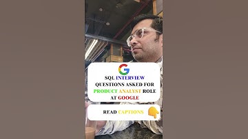 SQL Interview Questions Asked in Google for Product Analyst
