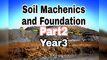 Soil Mechanics and Foundations Part 2