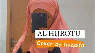 Al Hijrotu Cover |Huzaifa.naim|