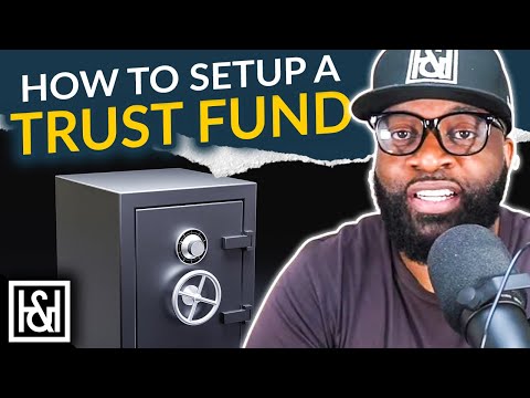 How to Setup a Trust Fund for Your Family to Protect Your Wealth