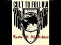 Cult to follow - Leave it all behind 1 hour