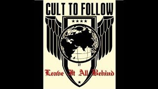 Cult to follow - Leave it all behind 1 hour