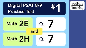 Digital PSAT 8/9 #1, Math Module 2H, Question 7 (numeracy)