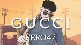 FERO47 - GUCCI