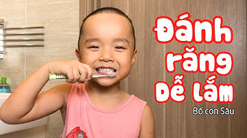 ĐÁNH RĂNG DỄ LẮM - Bố con Sâu