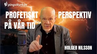 Holger Nilsson  Profetiskt perspektiv på vår tid