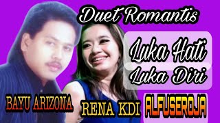 RENA KDI & BAYU ARIZONA LUKA HATI LUKA DIRI