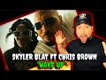 FIRST TIME LISTENING | Skylar Blatt - Wake Up (Official Video) ft. Chris Brown | STRAIGHT FIRE