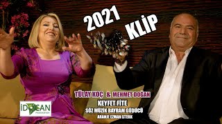 TÜLAY KOÇ & İMPARATOR MEHMET DOĞAN  KEYFET FİTE 2021