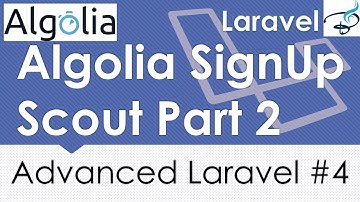Advanced Laravel | Create Algolia Account | Laravel Scout Part 2 | #4
