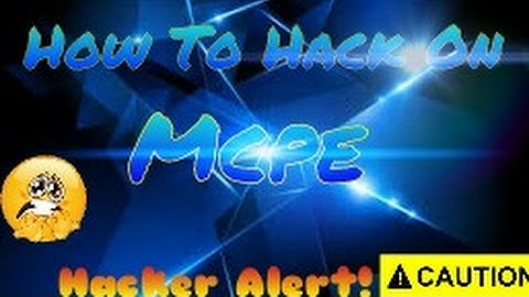 How To Hack On Mcpe(NOT RECOMMENDED ON SERVERS)(still working)