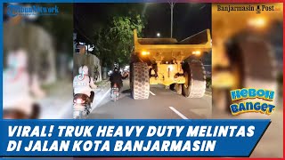 VIRAL! Video Truck Heavy Duty Melintas Jalanan Kota Banjarmasin Tanpa Pengawalan