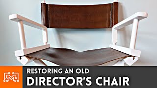 Restoring an Old Director's Chair // Leather Working | I Like To Make Stuff