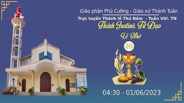 GXTT-TT THÁNH LỄ THỨ NĂM - TUẦN VIII.TN - 04h30 - 01/06/2023.