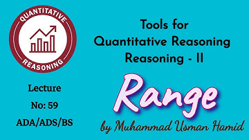 Range _ Tools for Quantitative Reasoning || Lecture 59 || ADA / ADS / BS / BZU / UoS/ HEC: #QREA-108