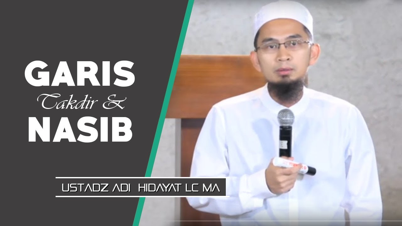 Garis Takdir Dan Nasib Dalam Islam Ustadz Adi Hidayat Lc Ma Youtube