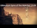 Ultimatum Spire of the Watcher | 13:09 | No Skips | #motw