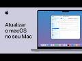 Como atualizar o macOS no seu Mac | Suporte da Apple
