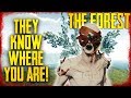 The Enemy Knows Where You Are & How You Can Take Advantage Of It | The Forest
