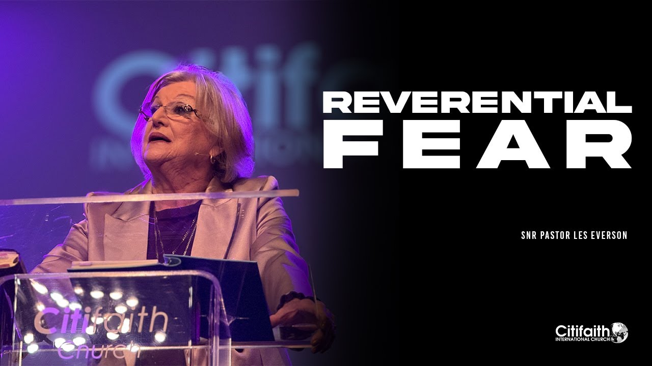 SUN 8-6-25 Reverential Fear - Snr Pastor Les Everson