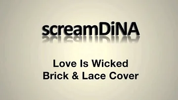 Love Is Wicked (Diwali Riddim) - Brick & Lace (Cover by DiNA)