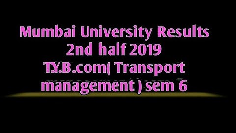 Mumbai University Results 2nd half 2019