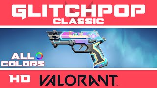 Glitchpop Classic VALORANT Skin: ALL COLORS IN-GAME | NEW GLITCHPOP Skins Showcase