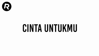 cinta untukmu - sarah saputri (lyrics video) [ost.bff]