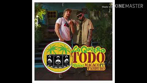 Farruko Ft. Macaco - Lo Quiero Todo (Remix) [Audio Oficial]