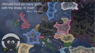 Ultimate Hoi4 Germany guide, with the sheep Ai mod. part 1
