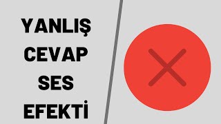 YANLIŞ CEVAP SES EFEKTİ Resimi